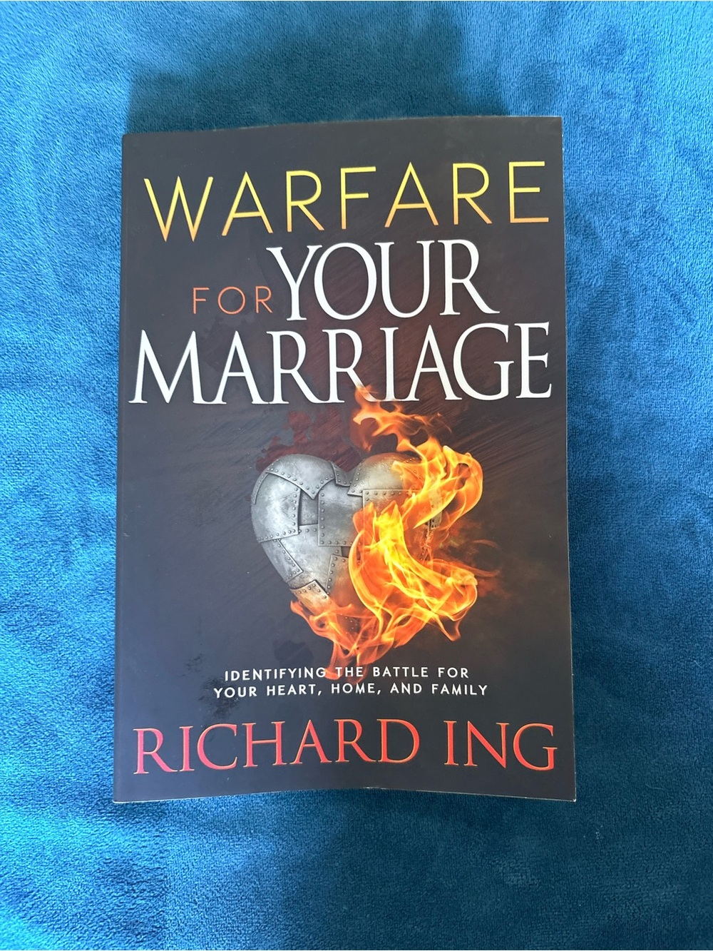 Warfare for Your Marriage by Richard Ing - Black & Orange Book Cover